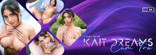 Tru Kait starring in Kait Dreams Cum Tru - VRBangers (UltraHD 2K 1920p / 3D / VR)