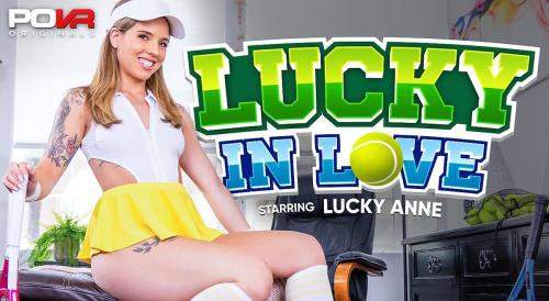Lucky Anne starring in Lucky In Love - POVR Originals, POVR (UltraHD 4K 3600p / 3D / VR)