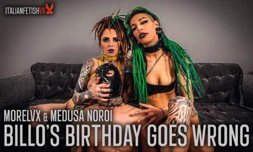 Morelvx Medusa Noroi starring in Billo's Birthday Goes Wrong - ItalianFetishVR, SLR (UltraHD 4K 2880p / 3D / VR)