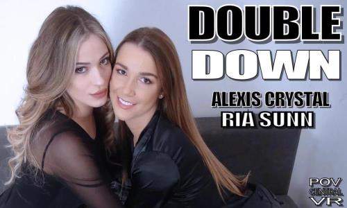 Alexis Crystal, Ria Sunn starring in Double Down - POVcentralVR, SLR (UltraHD 4K 4096p / 3D / VR)