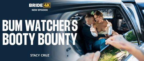 Stacy Cruz starring in Bum Watcher's Booty Bounty - Bride4K, Vip4K (FullHD 1080p)