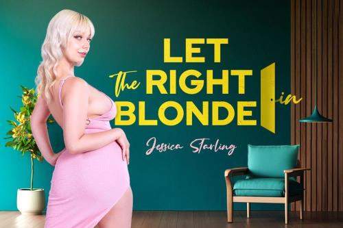 Jessica Starling starring in Let the Right Blonde In - BaDoinkVR (UltraHD 2K 2048p / 3D / VR)