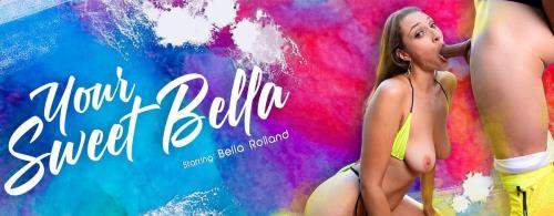 Bella Rolland starring in Your Sweet Bella - VRBangers (UltraHD 4K 4096p / 3D / VR)