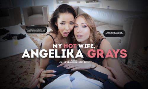 Lia Lin, Angelika Grays starring in My Hot Wife, Angelika Grays - LifeSelector (SD 480p)