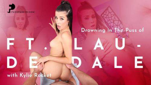 Kylie Rocket starring in Drowning in The Puss of Ft. Lauderdale - FPVR0152 - FuckPassVR (UltraHD 4K 3072p / 3D / VR)