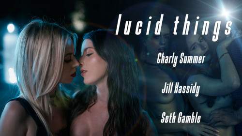 Charly Summer, Jill Kassidy starring in Lucid Things - LucidFlix (SD 540p)