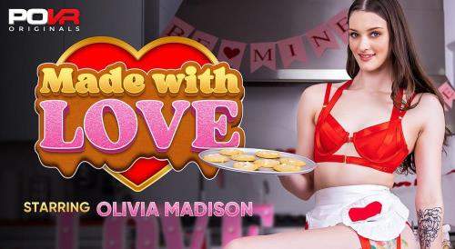 Olivia Madison starring in Made With Love - POVR Originals, POVR (UltraHD 4K 3600p / 3D / VR)