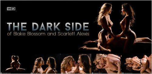 Blake Blossom, Scarlett Alexis starring in The Dark Side of Blake Blossom and Scarlett Alexis - VRBangers (UltraHD 2K 1920p / 3D / VR)