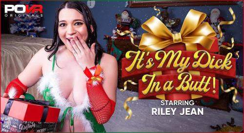 Riley Jean starring in It's My Dick In A Butt! - POVR Originals, POVR (FullHD 1080p)