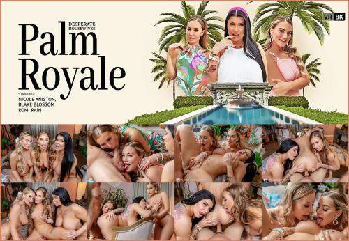 Blake Blossom, Romi Rain, Nicole Aniston starring in Desperate Housewives: Palm Royale - VRBangers (UltraHD 4K 4096p / 3D / VR)