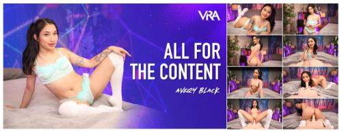 Avery Black starring in All For The Content - VRAllure (UltraHD 4K 4096p / 3D / VR)