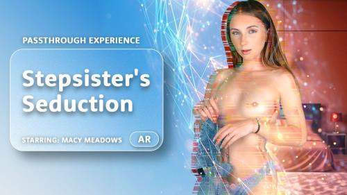 Macy Meadows starring in Stepsister's Seduction - AR Porn, VRPorn (UltraHD 4K 4000p / 3D / VR)