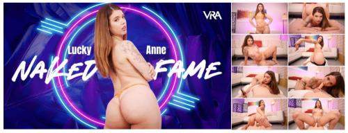 Lucky Anne starring in Naked Fame - VRAllure (UltraHD 4K 4096p / 3D / VR)