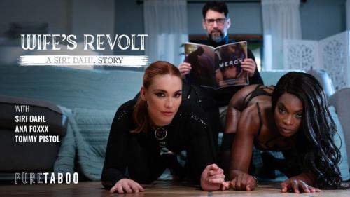 Ana Foxxx, Siri Dahl starring in Wife's Revolt: A Siri Dahl Story - PureTaboo (FullHD 1080p)