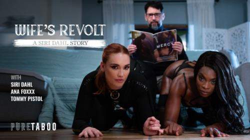 Ana Foxxx, Siri Dahl starring in Wife's Revolt: A Siri Dahl Story - PureTaboo (SD 576p)